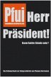 Pfui Herr Präsident! - Bild 1
