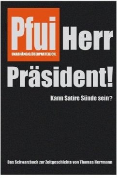 Pfui Herr Präsident! - Herrmann, Thomas