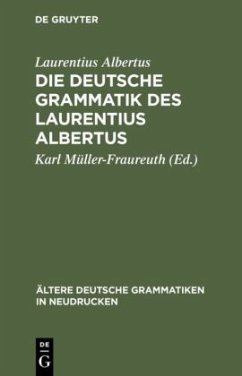 Die deutsche Grammatik des Laurentius Albertus - Albertus, Laurentius