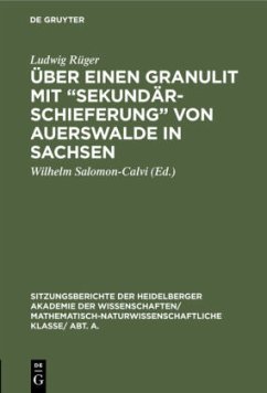 Über einen Granulit mit ¿Sekundärschieferung¿ von Auerswalde in Sachsen - Rüger, Ludwig