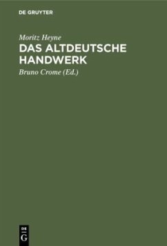 Das altdeutsche Handwerk - Heyne, Moritz
