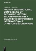 Fourth International Conference of Economic History, Bloomington 1968 / Quatrième Conférence Internationale d¿ Histoire Économique