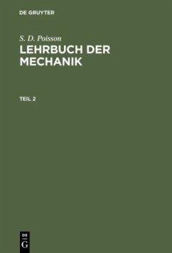 S. D. Poisson: Lehrbuch der Mechanik. Teil 2 - Poisson, S. D.