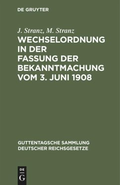 Wechselordnung in der Fassung der Bekanntmachung vom 3. Juni 1908 - Stranz, J.;Stranz, M.