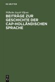 Beiträge zur Geschichte der Cap-Holländischen Sprache