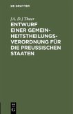 Entwurf einer Gemeinheitstheilungs-Verordnung für die Preußischen Staaten