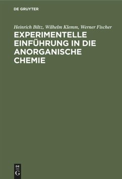 Experimentelle Einführung in die anorganische Chemie - Biltz, Heinrich;Klemm, Wilhelm;Fischer, Werner