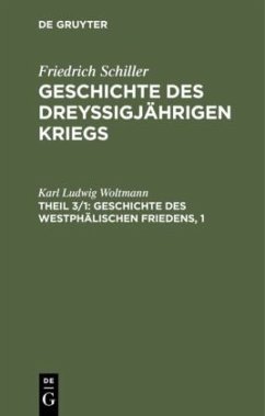 Geschichte des Westphälischen Friedens, 1 - Woltmann, Karl Ludwig