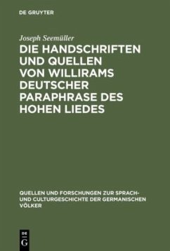Die Handschriften und Quellen von Willirams deutscher Paraphrase des Hohen Liedes - Seemüller, Joseph