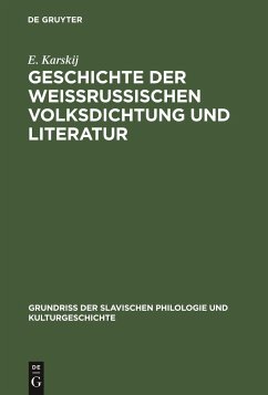 Geschichte der weissrussischen Volksdichtung und Literatur