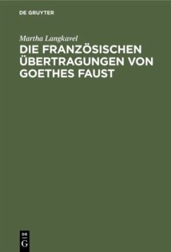 Die französischen Übertragungen von Goethes Faust - Langkavel, Martha