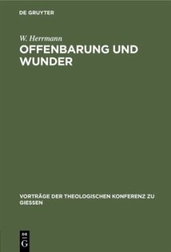 Offenbarung und Wunder - Herrmann, W.