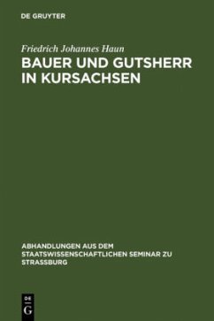 Bauer und Gutsherr in Kursachsen - Haun, Friedrich Johannes