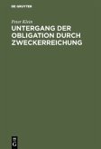 Untergang der Obligation durch Zweckerreichung