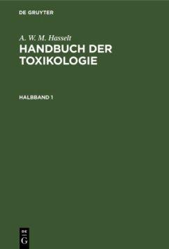 A. W. M. Hasselt: Handbuch der Toxikologie. Halbband 1 - Hasselt, Alexander Wilhelm Michiel