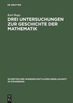 Drei Untersuchungen zur Geschichte der Mathematik - Bopp, Karl