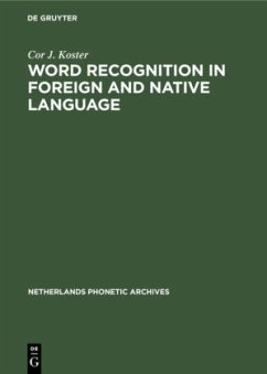 Word recognition in foreign and native language - Koster, Cor J.