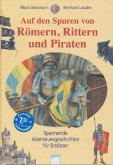 Auf den Spuren von Römern, Rittern und Piraten