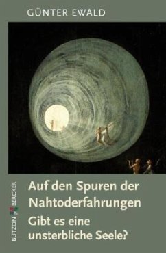 Auf den Spuren der Nahtoderfahrungen - Ewald, Günter