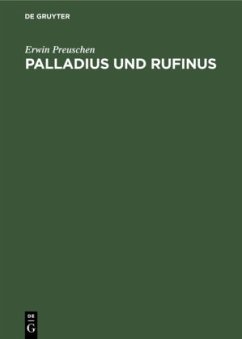 Palladius und Rufinus - Preuschen, Erwin