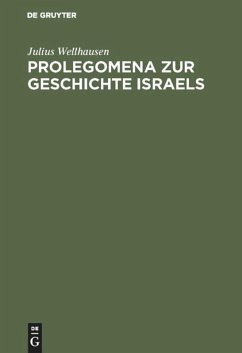 Prolegomena zur Geschichte Israels - Wellhausen, Julius