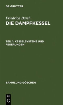 Kesselsysteme und Feuerungen - Barth, Friedrich