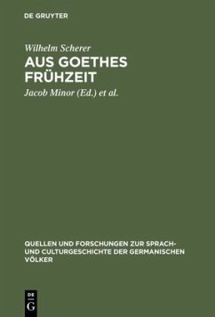 Aus Goethes Frühzeit - Scherer, Wilhelm