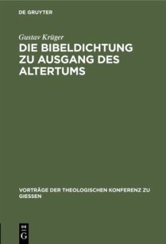 Die Bibeldichtung zu Ausgang des Altertums - Krüger, Gustav