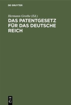 Das Patentgesetz für das Deutsche Reich