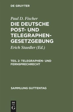 Telegraphen- und Fernsprechrecht - Fischer, Paul D.