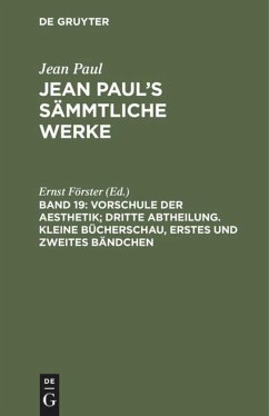 Cover Vorschule der Aesthetik; dritte Abtheilung. Kleine Bücherschau, erstes und zweites Bändchen