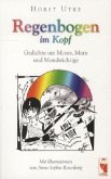 Regenbogen im Kopf