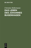 Das Leben des Johannes Bugenhagen