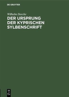 Der Ursprung der kyprischen Sylbenschrift - Deecke, Wilhelm