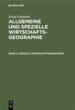 Spezielle Wirtschaftgeographie - Friedrich, Ernst