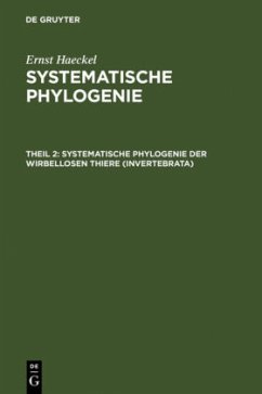 Systematische Phylogenie der wirbellosen Thiere (Invertebrata) - Haeckel, Ernst