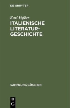 Italienische Literaturgeschichte - Voßler, Karl