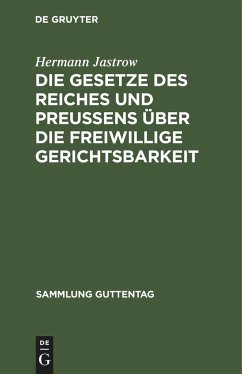 Die Gesetze des Reiches und Preußens über die freiwillige Gerichtsbarkeit