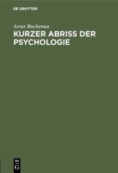 Kurzer Abriß der Psychologie - Buchenau, Artur