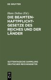 Die Beamtenhaftpflichtgesetze des Reiches und der Länder