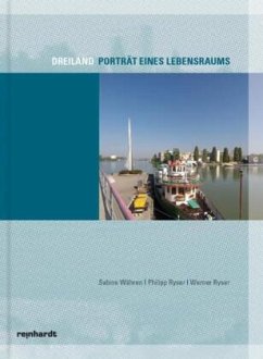 Dreiland - Porträt eines Lebensraums - Währen, Sabine; Ryser, Philipp; Ryser, Werner