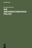 Die Seeversicherungs-Police Die Seeversicherungs-Police