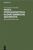 Wuk's Stephanowitsch kleine serbische Grammatik