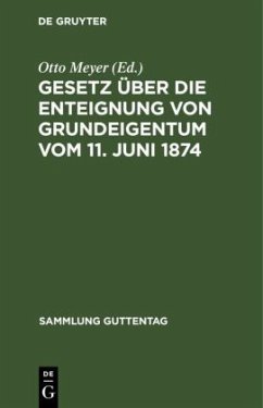 Gesetz über die Enteignung von Grundeigentum vom 11. Juni 1874