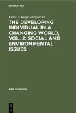 The Developing Individual in a Changing World, Vol. 2: Social and environmental issues