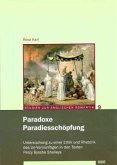 Paradoxe Paradiesschöpfung Paradoxe Paradiesschöpfung