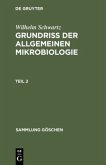 Wilhelm Schwartz: Grundriß der Allgemeinen Mikrobiologie. Teil 2