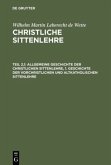 Allgemeine Geschichte der christlichen Sittenlehre, 1. Geschichte der vorchristlichen und altkatholischen Sittenlehre