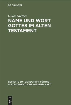 Name und Wort Gottes im Alten Testament - Grether, Oskar