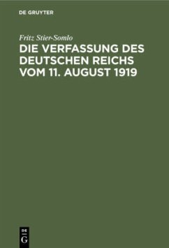 Die Verfassung des Deutschen Reichs vom 11. August 1919 - Stier-Somlo, Fritz
